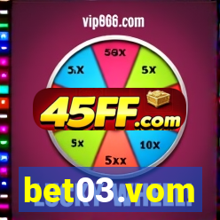 bet03.vom