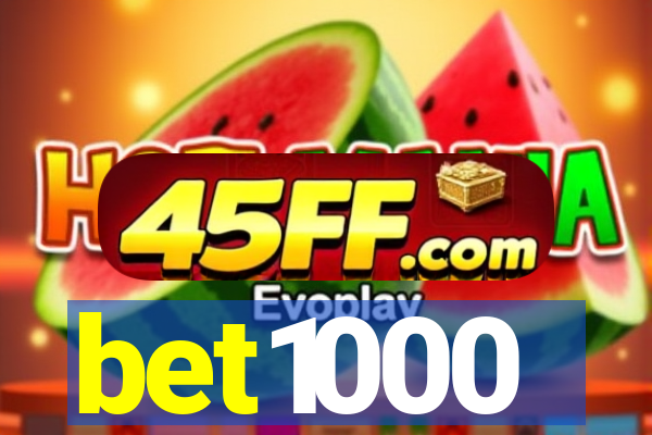 bet1000