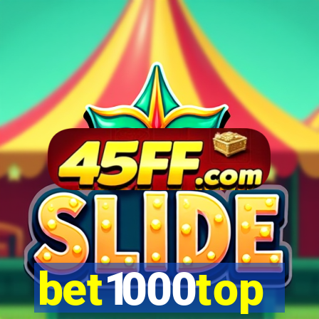 bet1000top