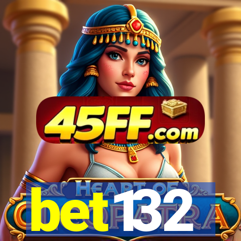 bet132