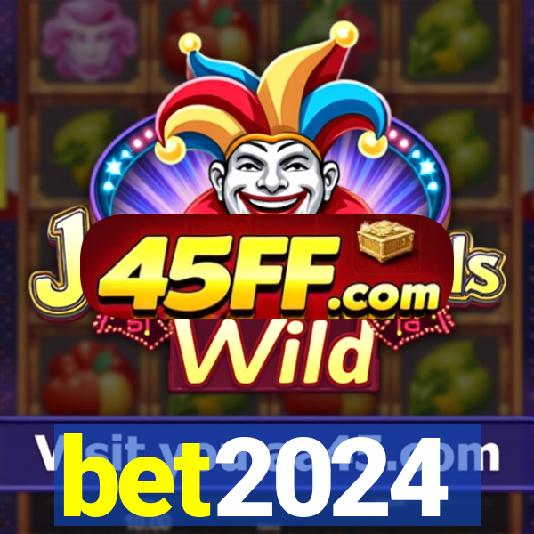 bet2024