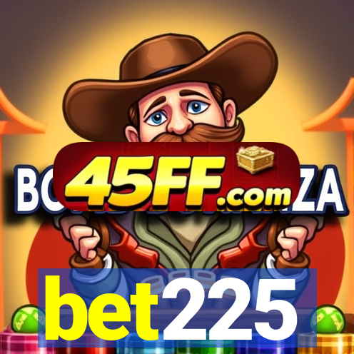 bet225