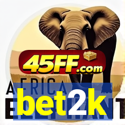 bet2k