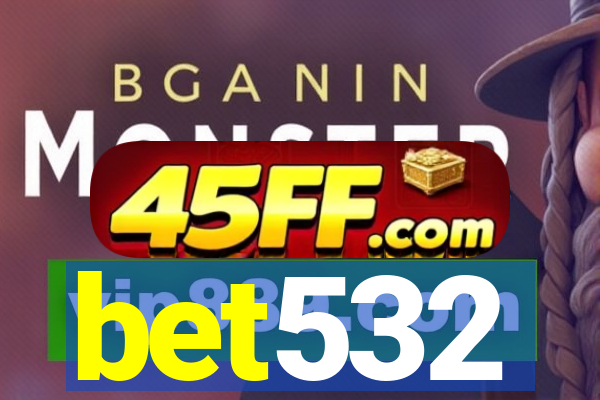 bet532
