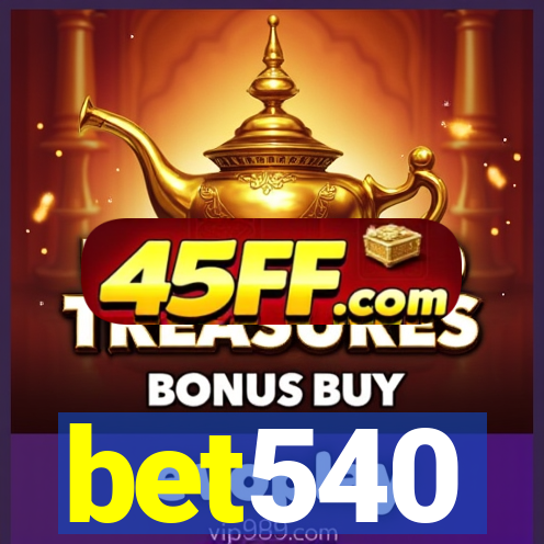 bet540