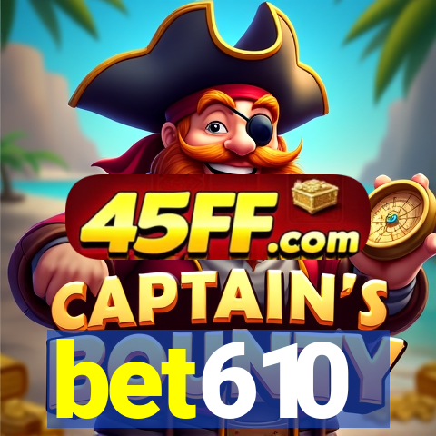 bet610
