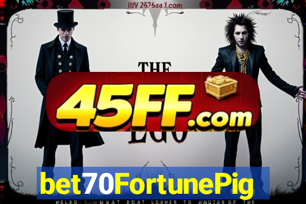 bet70FortunePig
