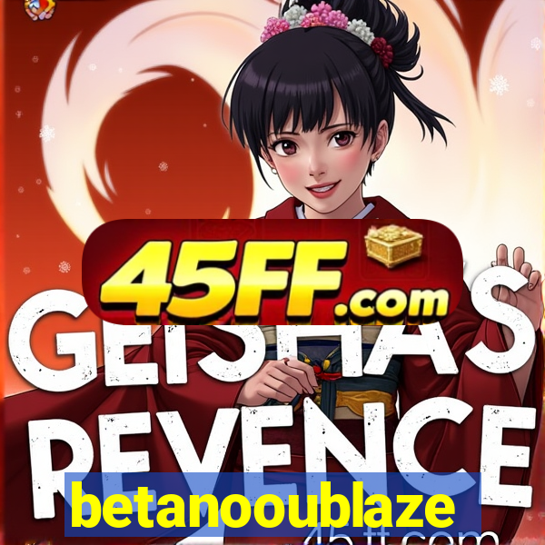 betanooublaze