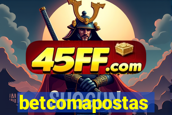 betcomapostas