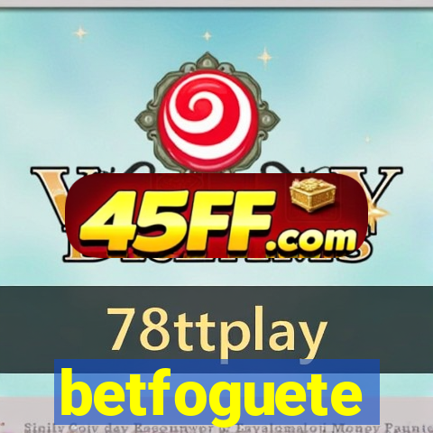 betfoguete