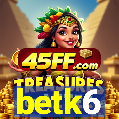 betk6