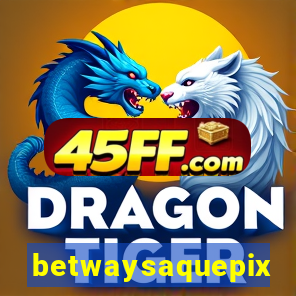 betwaysaquepix