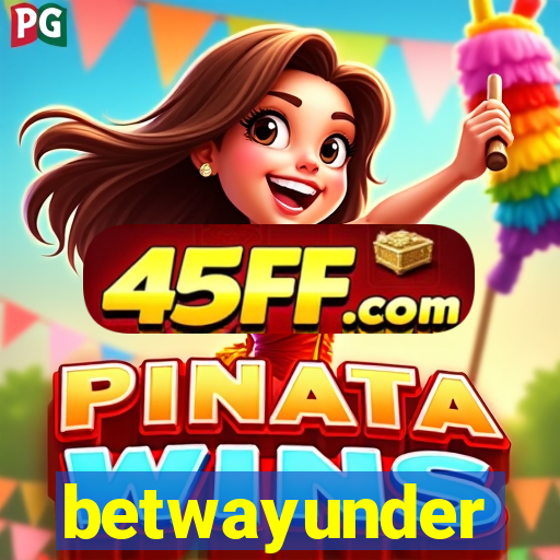 betwayunder