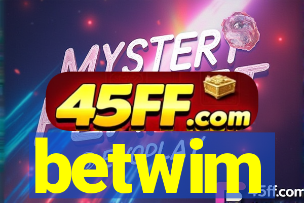 betwim