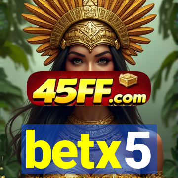 betx5