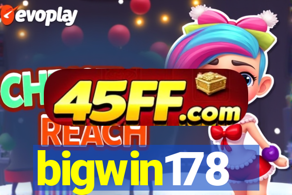 bigwin178