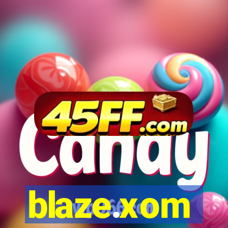 blaze.xom