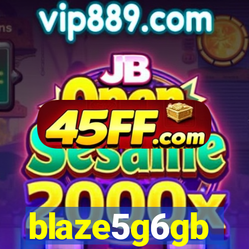 blaze5g6gb