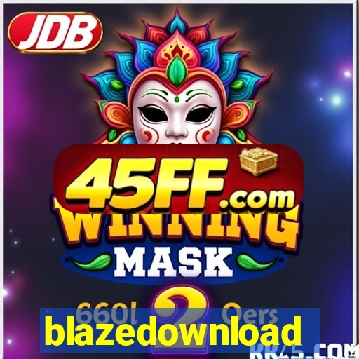blazedownload