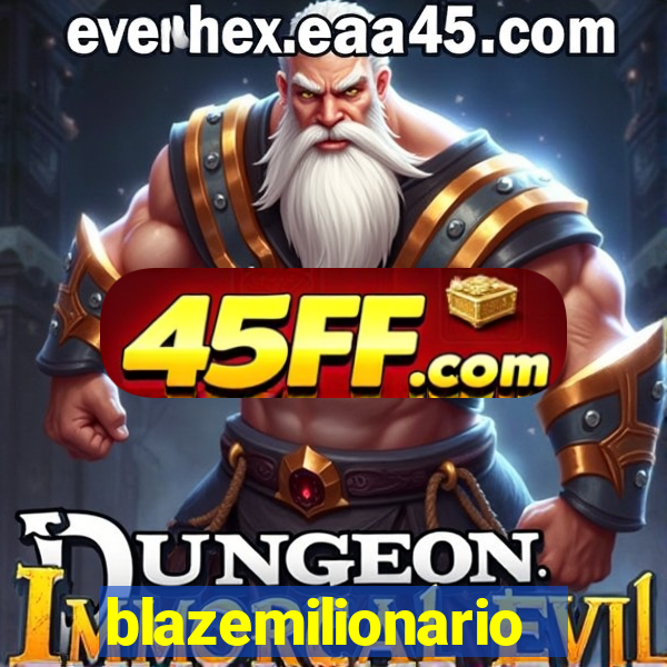 blazemilionario