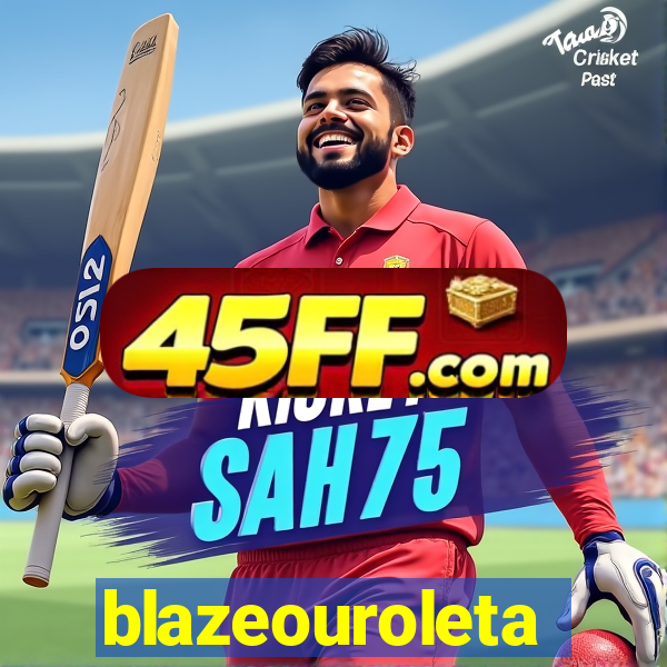 blazeouroleta