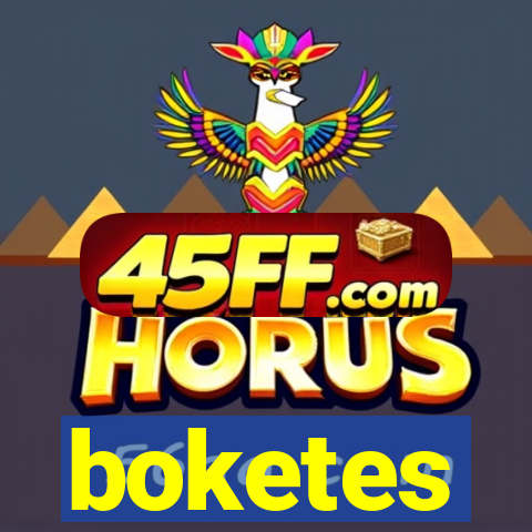 boketes