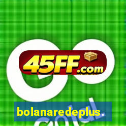 bolanaredeplus.vip