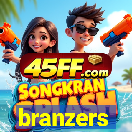 branzers