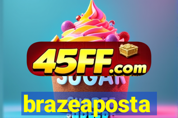 brazeaposta