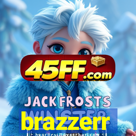 brazzerr