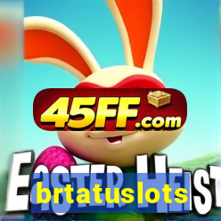 brtatuslots