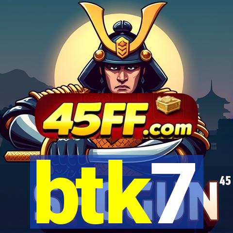 btk7