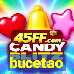 bucetao