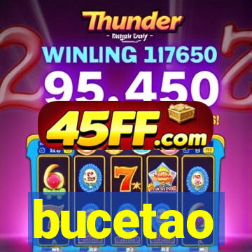 bucetao