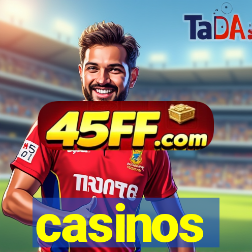 casinos