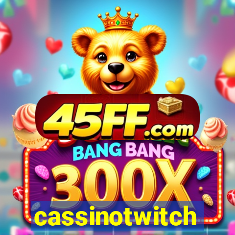 cassinotwitch
