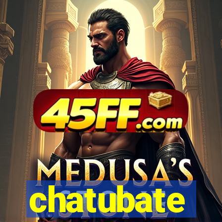 chatubate