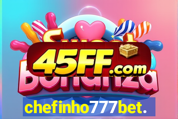 chefinho777bet.com