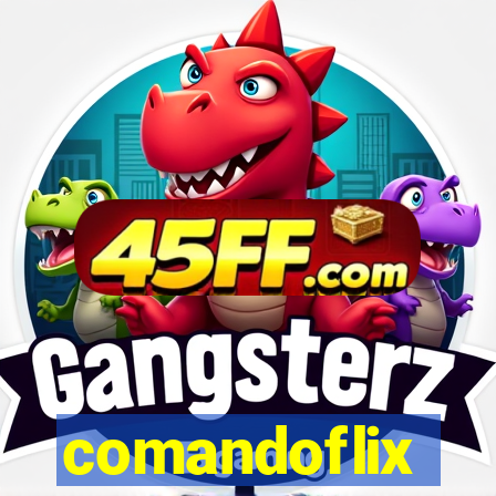 comandoflix