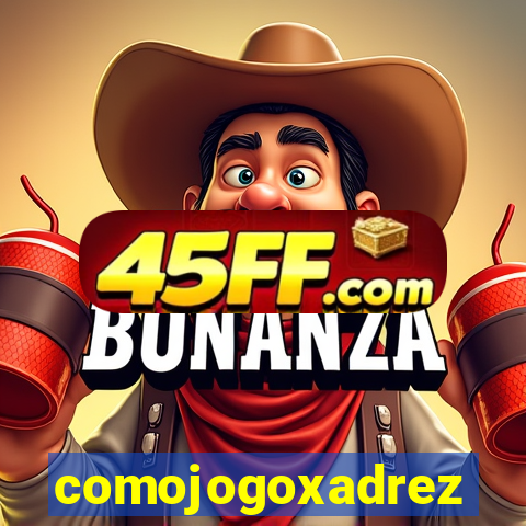comojogoxadrez