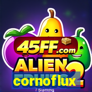 cornoflux