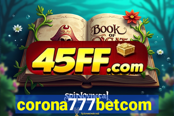 corona777betcom