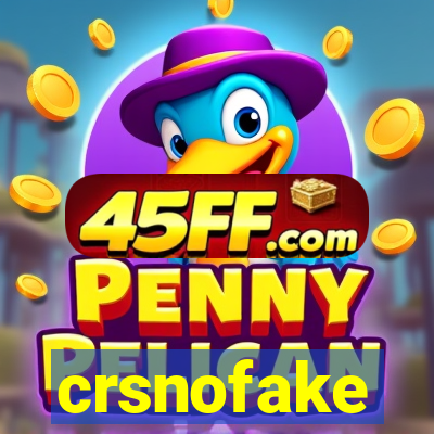 crsnofake