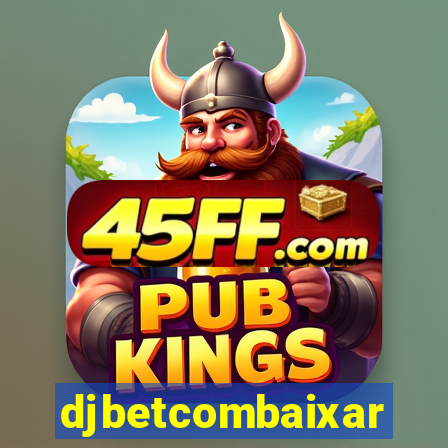 djbetcombaixar