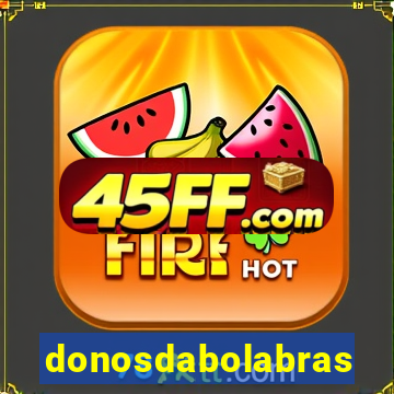 donosdabolabrasil.net