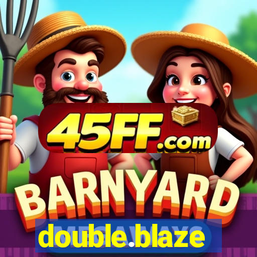 double.blaze