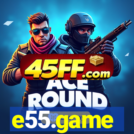 e55.game