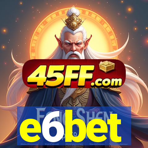 e6bet
