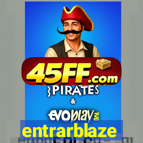 entrarblaze