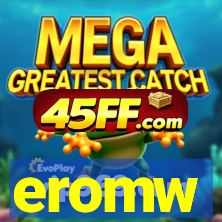 eromw
